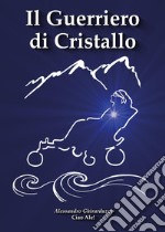 Il guerriero di cristallo libro