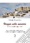 Viaggio nella memoria. Alla ricerca del tempo che fu. Vol. 2 libro di Caracciolo Vittorio