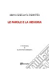 Le parole e la memoria libro di Surabhi Stea Liliana Isabella