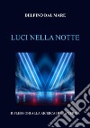 Luci nella notte libro di Dal Mare Delfino