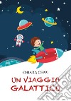 Un viaggio galattico libro