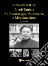 Jacob Taubes fra Escatologia, Paolinismo e Messianesimo. Vol. 3 libro