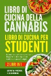 Libro di cucina della cannabis-Libro di cucina per studenti libro