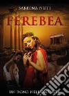 Ferebea. Un dono nell'oscurità libro