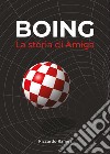 Boing. La storia di Amiga libro