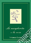 La margherita e la rosa libro