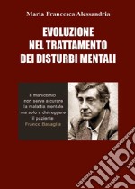 Evoluzione nel trattamento dei disturbi mentali libro