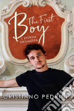 L'eterna promessa. The first boy libro