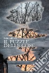 Il puzzle delle cose libro di Luffarelli Fabio