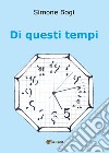 Di questi tempi libro