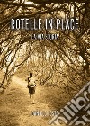 Rotelle in place. La mia storia libro