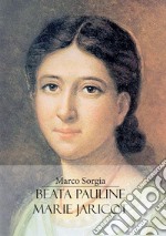 Beata Pauline-Marie Jaricot libro