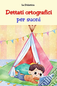 Dettati ortografici per suoni libro