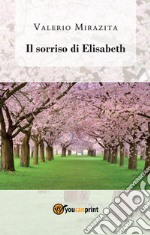 Il sorriso di Elisabeth libro