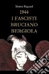 1944. I fascisti bruciano Bergiola libro