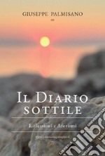 Il diario sottile. Riflessioni e aforismi libro