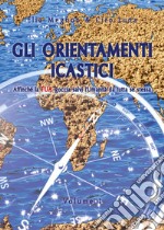 Gli orientamenti icastici. Affinché la tua goccia salvi l'Umanità da tutta se stessa. Vol. 1 libro