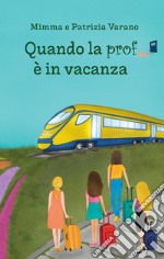 Quando la prof è in vacanza