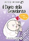 Il diario della gravidanza di mamma e mamma. Ediz. illustrata libro di Bilù