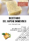 Ricettario del sapone domestico libro