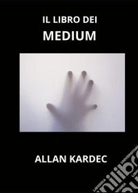Il libro dei medium