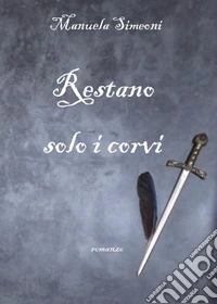 Restano solo i corvi