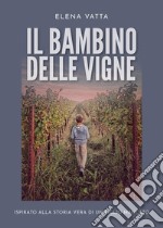 Il bambino delle vigne libro