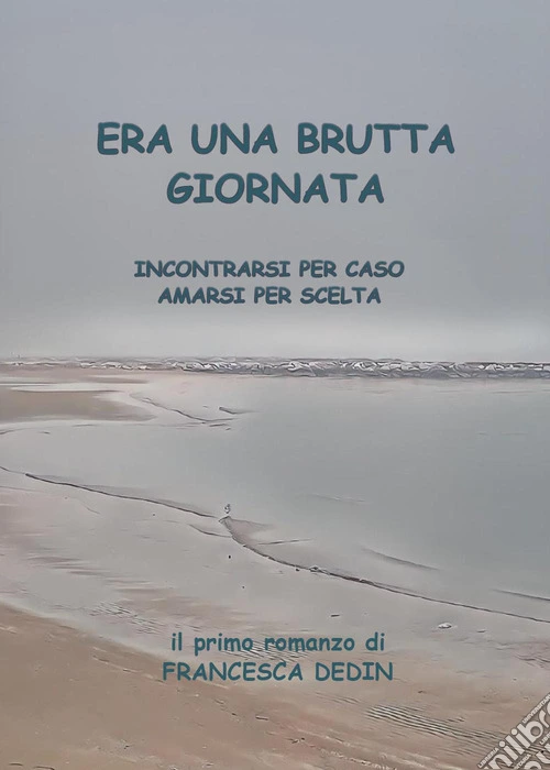 Era una brutta giornata