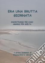 Era una brutta giornata libro