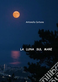 La luna sul mare