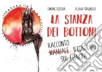 La stanza dei bottoni. Racconto illustrato sui chakra