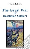 The great war of rosolinian soldiers libro di Belfiore Vittorio