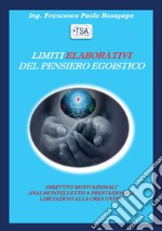 Limiti elaborativi del pensiero egoistico