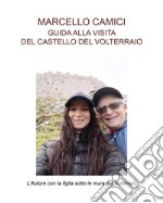 Guida alla visita del castello del Volterraio libro