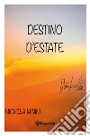 Destino d'estate libro di Minini Michela