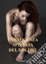 L'innocenza spietata del dolore