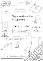 Dispense fisica 3° e 4° superiore