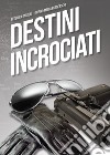 Destini incrociati libro