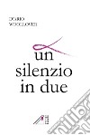 Un silenzio in due libro