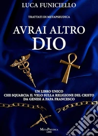 Avrai altro Dio