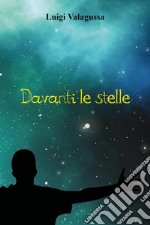 Davanti le stelle libro