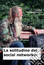 La solitudine del social networker libro