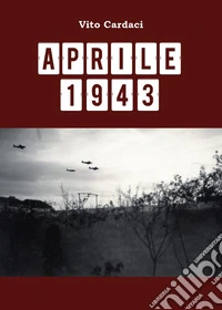 Aprile 1943 libro