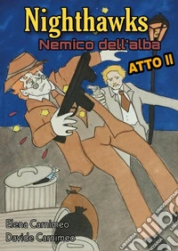 Nighthawks, nemico dell'alba. Vol. 2 libro