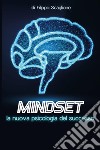 Mindset: la nuova psicologia del successo libro