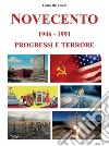 Novecento 1946-1991. Progressi e terrore libro