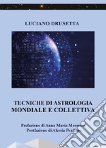 Tecniche di astrologia mondiale e collettiva libro