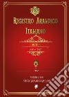 Registro araldico italiano. II Edizione 2018-2022 libro di Pasquini Sebastiano