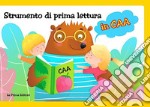 Strumento di prima lettura in CAA. Ediz. a colori libro