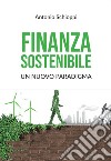 Finanza sostenibile: un nuovo paradigma libro